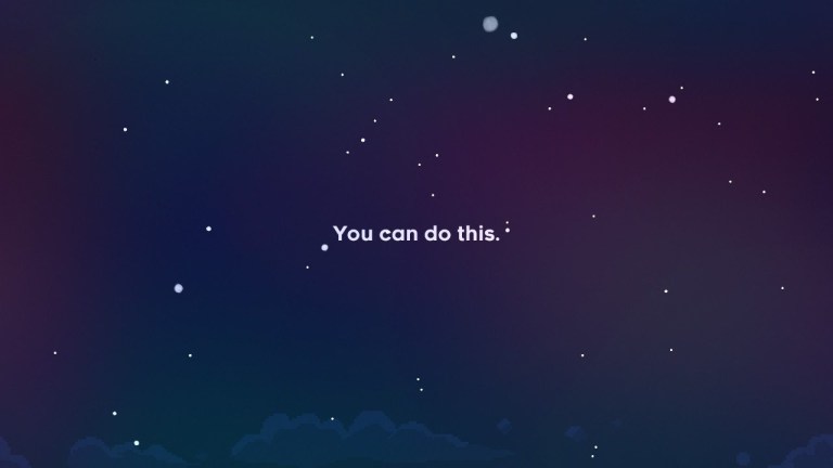 Mensagem no começo do jogo com os dizeres "You Can Do This."